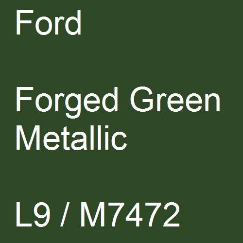 Ford, Forged Green Metallic, L9 / M7472.